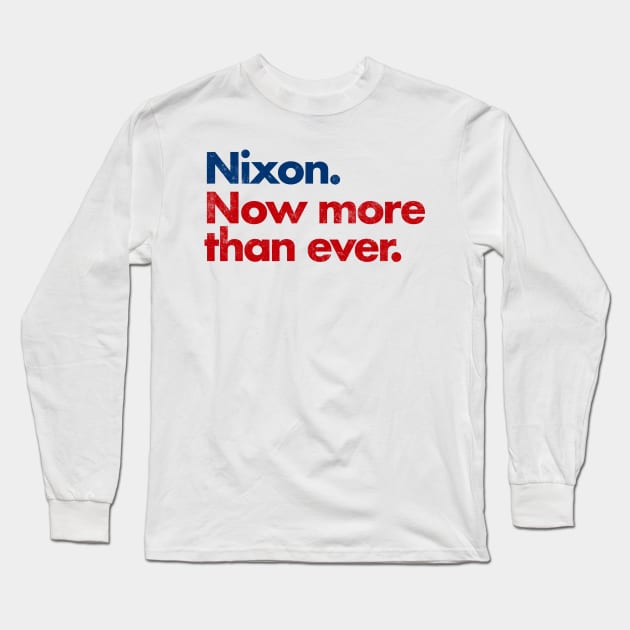 Nixon Now More Than Ever Distressed Long Sleeve T-Shirt by InformationRetrieval